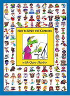 How to Draw 104 Cartoons with Gary Harbo